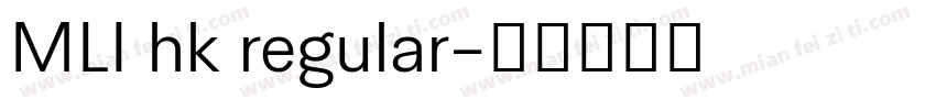 MLI hk regular字体转换